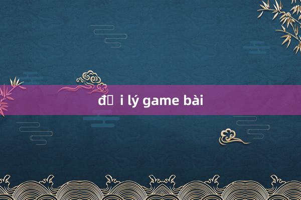 đại lý game bài