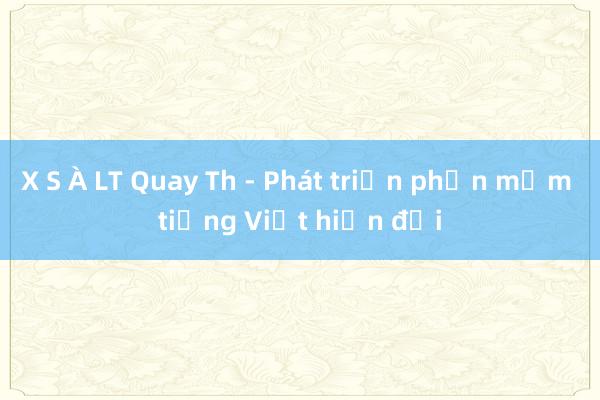 X S À LT Quay Th - Phát triển phần mềm tiếng Việt hiện đại