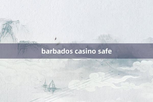 barbados casino safe